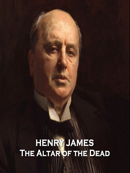 Title details for The Altar of the Dead by Henry James - Available